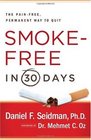 SmokeFree in 30 Days The PainFree Permanent Way to Quit