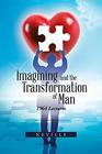 Imagining and the Transformation of Man 1964 Lectures