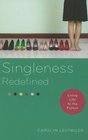 Singleness Redefined Living Life to the Fullest