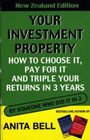 Your Investment Property  How To Choose It Pay For It and Triple Your Returns In 3 Years