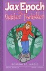 Jax Epoch And The Quicken Forbidden Volume 1 Borrowed Magic