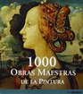 1000 Obras Maestras de la Pintura