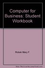 Computer for Business Student Workbook
