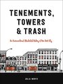 Tenements Towers  Trash An Unconventional Illustrated History of New York City