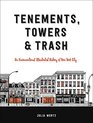 Tenements, Towers, & Trash: An Unconventional Illustrated History of New York City