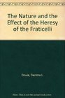 The Nature and the Effect of the Heresy of the Fraticelli