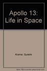 Apollo 13 Life in Space
