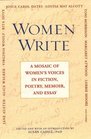 Women Write: A Mosaic Of Women's Voices in Fiction, Poetry,Memoir andEssay : A Mosaic Of Women's Voices in Fiction, Poetry, Memoir and Essay