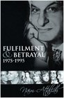 Fulfilment and Betrayal 19751995