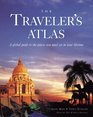 The Traveler's Atlas A Global Guide to the Places You Must See in a Lifetime