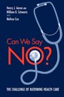 Can We Say No  The Challenge of Rationing Health Care