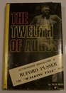 The twelfth of August;: The story of Buford Pusser,