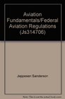 Aviation Fundamentals/Federal Aviation Regulations