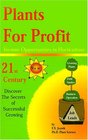 Plants for Profit Income Opportunities in Horticulture