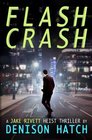 Flash Crash A Jake Rivett Heist Thriller