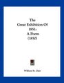 The Great Exhibition Of 1851 A Poem