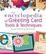 The Encyclopedia of Greeting Card Tools  Techniques