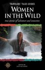 Travelers' Tales: Women in the Wild