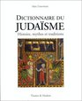 Dictionnaire du Judasme  Histoire mythes et traditions
