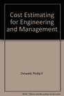 Cost Estimating for Engineering and Management