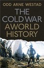 The Cold War A World History