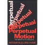 Perpetual Motion The History of an Obsession