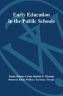 Early Education in the Public Schools Lessons from a Comprehensive BirthtoKindergarten Program