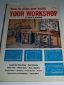 How to Plan and Build Your Workshop