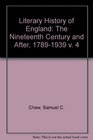 Literary History of England The Nineteenth Century and After 17891939 v 4