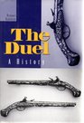 The Duel A History
