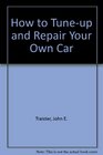 How to TuneUp and Repair Your Own Car