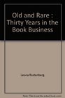 Old and Rare  Thirty Years in the Book Business