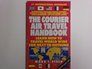 Courier Air Travel Handbook Learn How to Travel World Wide for Next to Nothing