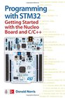 Programming with STM32 Getting Started with the Nucleo Board and C/C