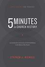5 Minutes in Church History An Introduction to the Stories of God's Faithfulness in the History of the Church