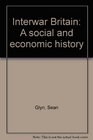 Interwar Britain A social and economic history