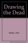 Drawing the Dead