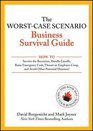 The WorstCase Scenario Business Survival Guide How to Survive the Recession Handle LayoffsRaise Emergency Cash Thwart an Employee Coupand Avoid Other Potential Disasters