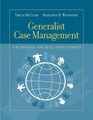 Generalist Case Management A Workbook for Skill Development