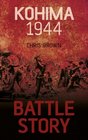 Battle Story Kohima 1944