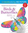 Zendoodle Coloring Big Picture Birds  Butterflies Tranquil Artwork for Experienced Eyes