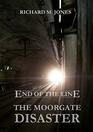 End of the Line  The Moorgate Disaster