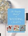 The Complete Book of Wedding Crafts