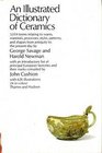 An Illustrated Dictionary of Ceramics Defining 3054 Terms Relating to Wares Materials Processes Styles Patterns and Shapes from Antiquity to th