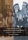 Tribal Sovereignty and the Historical Imagination CheyenneArapaho Politics