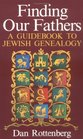 Finding Our Fathers A Guidebook to Jewish Genealogy