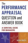 The Performance Appraisal Question and Answer Book A Survival Guide for Managers