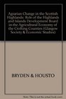 Agrarian Change in the Scottish Highlands Role of the Highlands and Islands Development Board in the Agricultural Economy of the Crofting Counties