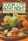 Cook Lite  Eat Right The Be Good to Yourself Cookbook