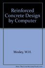 Reinforced Concrete Design by Computer